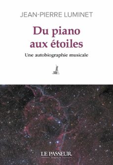 du piano aux etoiles - une autobiographie musicale (ebook)-jean pierre luminet-9782368909423