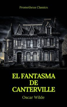 el fantasma de canterville (prometheus classics) (ebook)-oscar wilde-prometheus classics-9782378076023