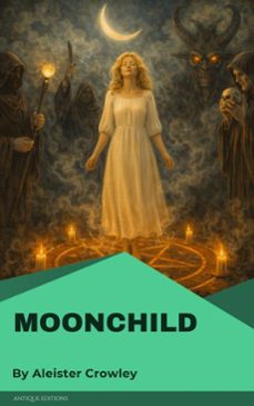 moonchild (ebook)-aleister crowley-9782379262623