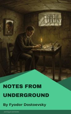 notes from underground (ebook)-fyodor mikhailovich dostoyevsky-9782379263323