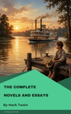 the complete novels and essays of mark twain (ebook)-mark twain-9782379265723