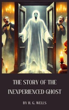 the story of the inexperienced ghost (ebook)-h. g. wells-zenith crescent moon press-9782384236923