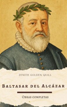 baltasar del alcazar (ebook)-baltasar del alcázar-zenith golden quill-9782384237623