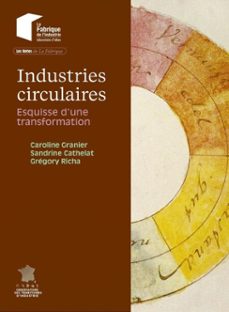 industries circulaires (ebook)-grégory richa-sandrine cathelat-caroline granier-9782385427023