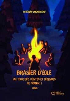 brasier d'eole, un tour des contes et legendes de france - tome i (ebook)-mathias weinsberg-9782386732423