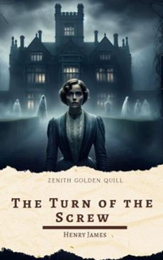 the turn of the screw (ebook)-henry james-zenith golden quill-9782386913723