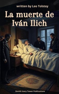 la muerte de ivan ilich (ebook)-leon tolstoi-zenith ivory tower publications-9782386917523