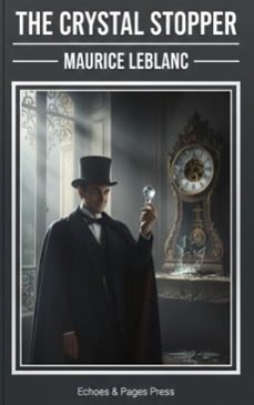 the crystal stopper (ebook)-maurice leblanc-9782387178923