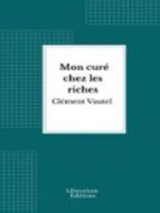 mon cure chez les riches (ebook)-clément vautel-9782387411723