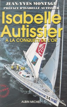 isabelle autissier a la conquete de l'or (ebook)-jean yves montagu-9782402284523