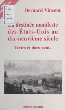 la destinee manifeste des etats-unis au xixe siècle (ebook)-bernard vincent-9782402366823