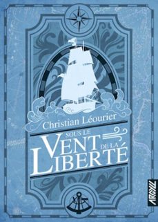 sous le vent de la liberte (ebook)-christian leourier-9782492403323