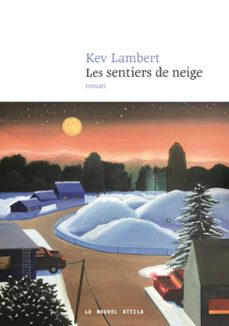 les sentiers de neige (ebook)-kevin lambert-9782493213723