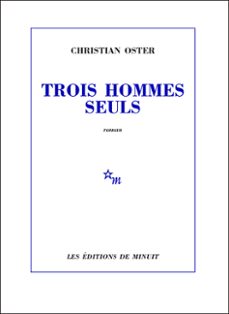 trois hommes seuls (ebook)-christian oster-9782707331823