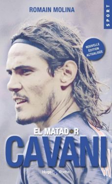 cavani, el matador - version actualisee-romain molina-9782755638523