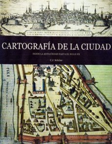 cartografia de la ciudad: desde la antiguedad hasta el siglo xx-9782809902723