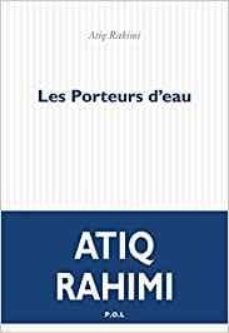 les porteurs d eau-atiq rahimi-9782818038123