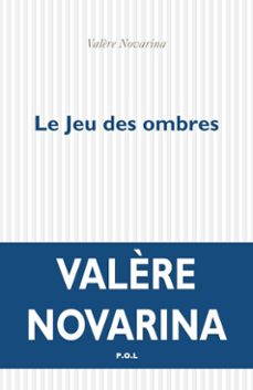le jeu des ombres (ebook)-valere novarina-9782818051023