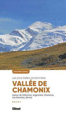 vallée de chamonix, les plus belles randonnées (2e ed)-jean-marc lamory-9782823301823