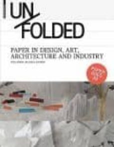 unfolded: paper in design, art, architecturer & industry-petra schmidt-9783034600323