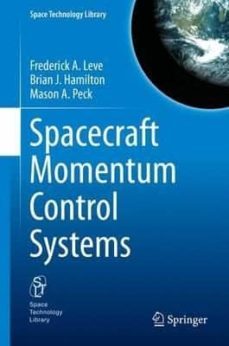 spacecraft momentum control systems: a comprehensive guide: 2015-mason a. peck-frederick a. leve-9783319225623