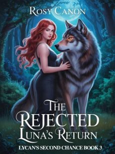 the rejected luna's return (ebook)-rosy canon-9783565239023