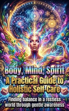 body, mind, spirit: a practical guide to holistic self-care (ebook)-adrian wells-9783565348923