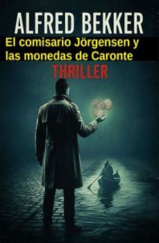 el comisario jorgensen y las monedas de caronte: thriller (ebook)-alfred bekker-9783745246223
