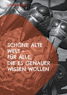 schone alte welt fur alle, die es genauer wissen wollen (ebook)-9783759744623