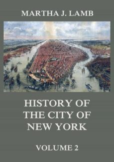 history of the city of new york, volume 2 (ebook)-martha j. lamb-9783849649623