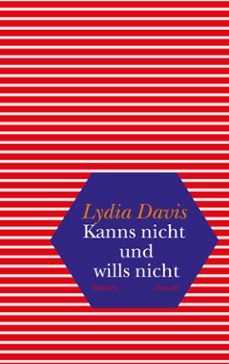 kanns nicht und wills nicht (ebook)-lydia davis-9783854209423