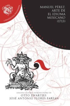 arte de el idioma mexicano (1713) (ebook)-manuel perez-9783954876723