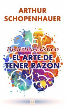 dialectica eristica: el arte de tener razon (ebook)-arthur schopenhauer-9783985225323