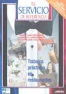 el servicio de referencia: manual para profesores estudiantes y p rofesionales de la hosteleria y del turismo. trabajos practicos en restaurantes (gran premio 2005 de literatura culinaria de la acacade-christian ferret-9786070501623