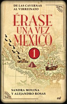érase una vez méxico 1 (ebook)-alejandro rosas-sandra molina-9786070719523