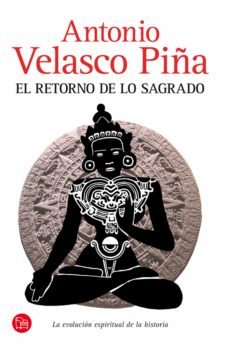 el retorno de lo sagrado (ebook)-antonio velasco piña-9786071108623