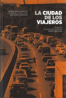 la ciudad de los viajeros-alejandro castellanos-9786071612823