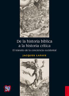 de la historia biblica a la historia critica (ebook)-jacques lafaye-9786071616623