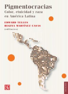 pigmentocracias (ebook)-edward telles-9786071666123