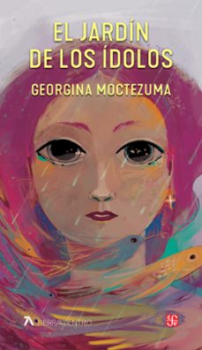 el jardin de los idolos (ebook)-georgina moctezuma-9786071682123