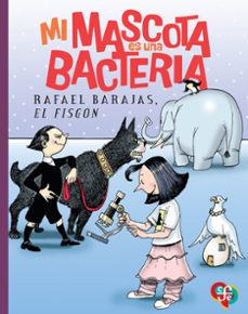 mi mascota es una bacteria (ebook)-rafael "el fisgón" barajas durán-9786071686923