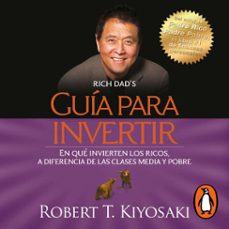 guía para invertir (audiolibro)-robert t. kiyosaki-9786073158923