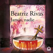 jamas, nadie (audiolibro)-beatriz rivas-9786073177023