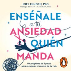 enseñale a tu ansiedad quien manda (audiolibro)-phd, joel minden-9786073802123