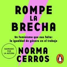 rompe la brecha (audiolibro)-norma cerros-9786073823623