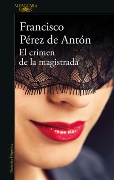 el crimen de la magistrada (ebook)-francisco perez de anton-9786073835923