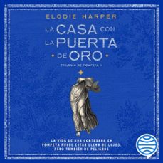 la casa con la puerta de oro (audiolibro)-elodie harper-9786073901123