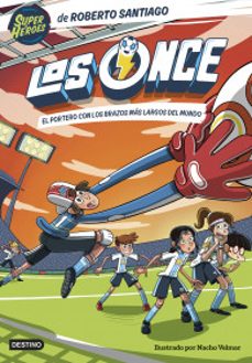 los once 2. el portero con los brazos mas largos del mundo-9786073904223