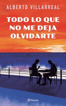 todo lo que no me deja olvidarte (ebook)-alberto villarreal-9786073905923
