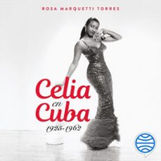 celia en cuba (spanish edition) (audiolibro)-rosa marquetti-9786073921923